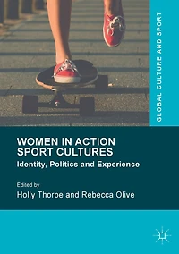 Women Action Sport Cultures: Identity, Politics and Experience