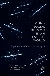 Creating Social Cohesion an Interdependent World: Experiences of Australia and Japan