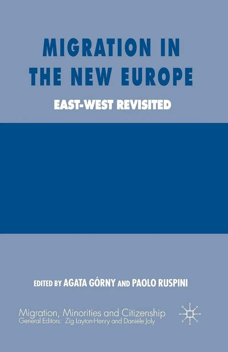 Migration the New Europe: East-West Revisited