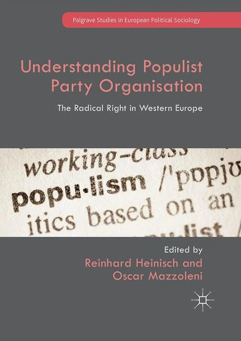 Understanding Populist Party Organisation: The Radical Right Western Europe