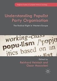 Understanding Populist Party Organisation: The Radical Right Western Europe