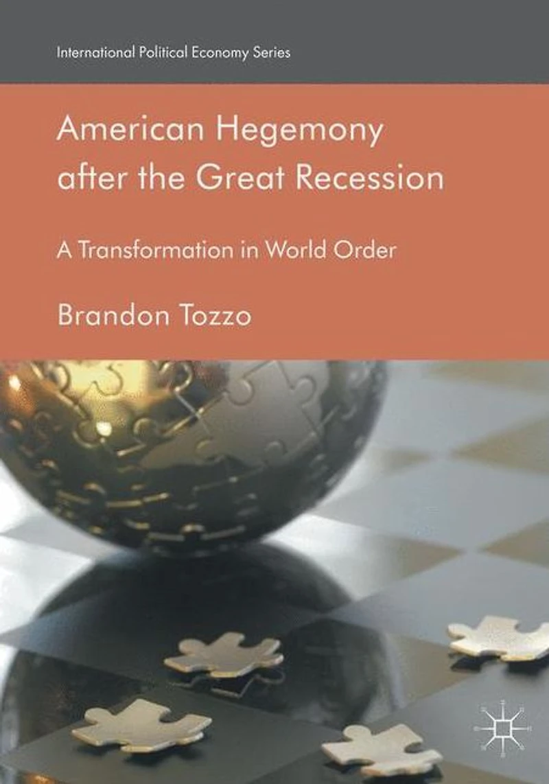 American Hegemony after the Great Recession: A Transformation World Order