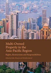 Multi-Owned Property the Asia-Pacific Region: Rights, Restrictions and Responsibilities