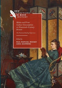 Media and Print Culture Consumption Nineteenth-Century Britain: The Victorian Reading Experience