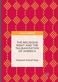 the Religious Right and Talibanization of America