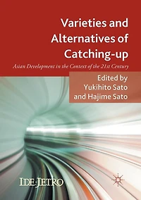 Varieties and Alternatives of Catching-up: Asian Development the Context 21st Century