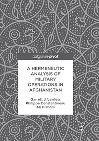 A Hermeneutic Analysis of Military Operations Afghanistan