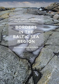 Borders the Baltic Sea Region: Suturing Ruptures