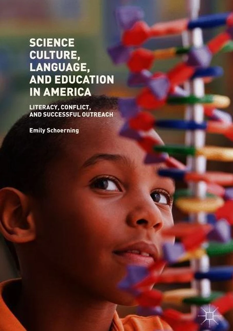 Science Culture, Language, and Education America: Literacy, Conflict, Successful Outreach