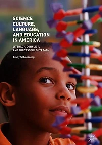 Science Culture, Language, and Education America: Literacy, Conflict, Successful Outreach