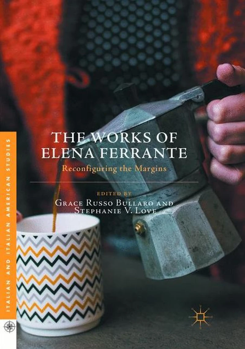 the Works of Elena Ferrante: Reconfiguring Margins
