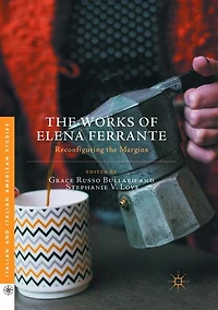 the Works of Elena Ferrante: Reconfiguring Margins