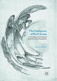 the Emergence of Pre-Cinema: Print Culture and Optical Toy Literary Imagination