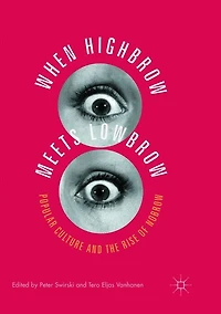 When Highbrow Meets Lowbrow: Popular Culture and the Rise of Nobrow