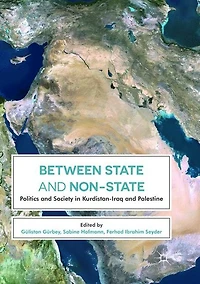 Between State and Non-State: Politics Society Kurdistan-Iraq Palestine