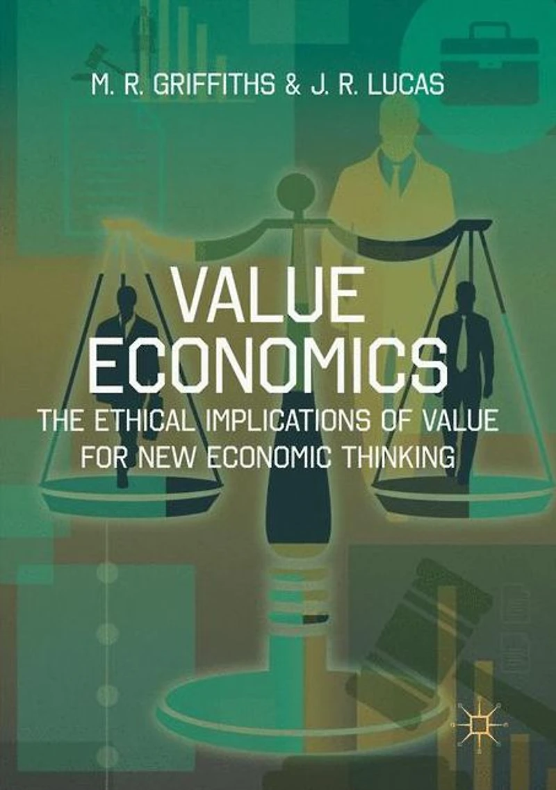 Value Economics: The Ethical Implications of for New Economic Thinking