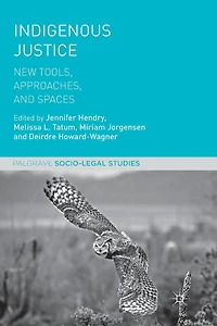 Indigenous Justice: New Tools, Approaches, and Spaces