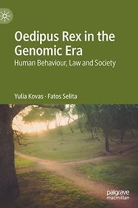 Oedipus Rex the Genomic Era: Human Behaviour, Law and Society