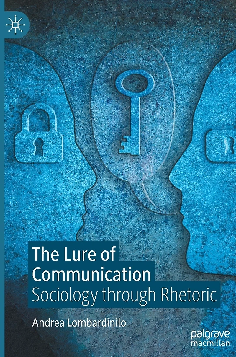 The Lure of Communication: Sociology through Rhetoric