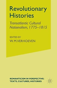 Revolutionary Histories: Cultural Crossings 1775-1875