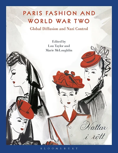 Paris Fashion and World War Two: Global Diffusion Nazi Control