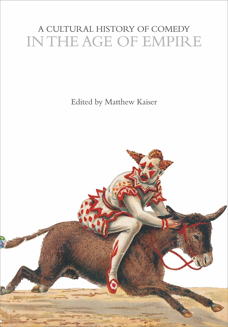 A Cultural History of Comedy the Age Empire