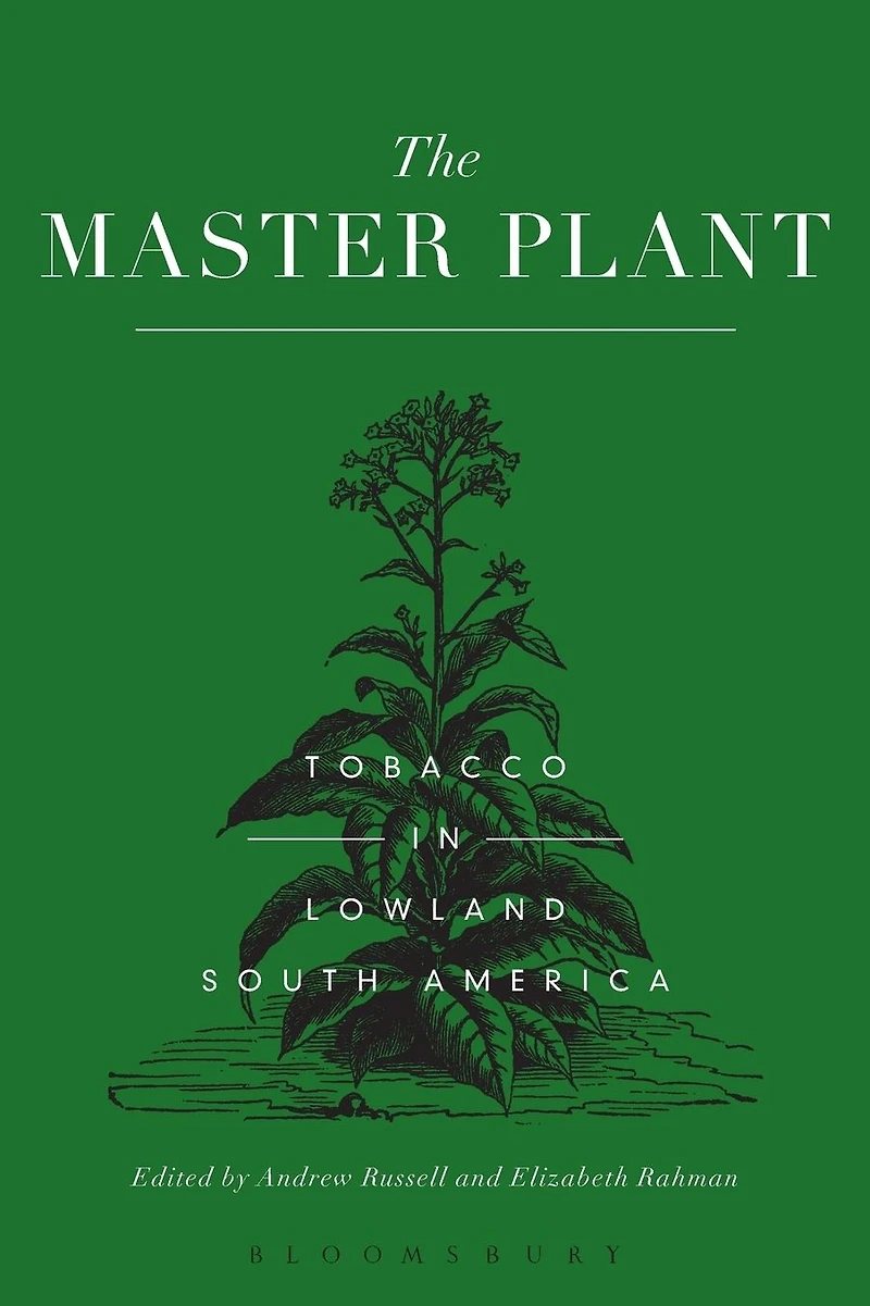 The Master Plant: Tobacco Lowland South America