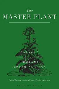 The Master Plant: Tobacco Lowland South America