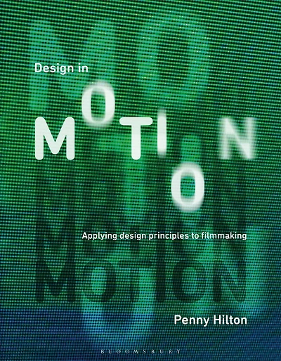 Design Motion: Applying Principles to Filmmaking