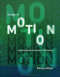 Design Motion: Applying Principles to Filmmaking