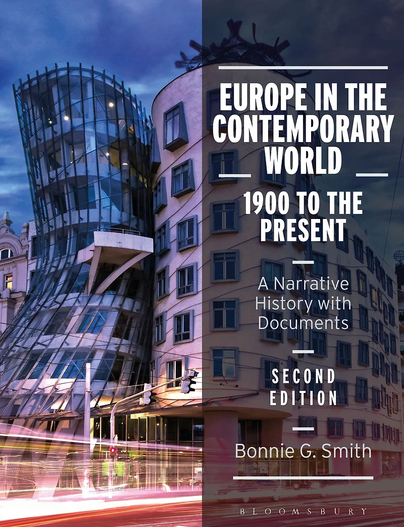 Europe the Contemporary World: 1900 to Present: A Narrative History with Documents