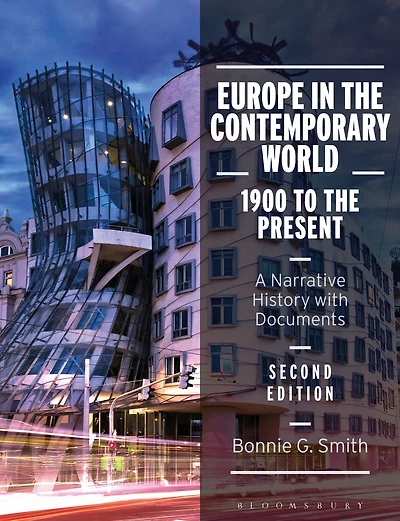 Europe the Contemporary World: 1900 to Present: A Narrative History with Documents