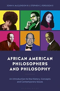 African American Philosophers and Philosophy: An Introduction to the History, Concepts Contemporary Issues