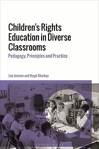 Children's Rights Education Diverse Classrooms: Pedagogy, Principles and Practice