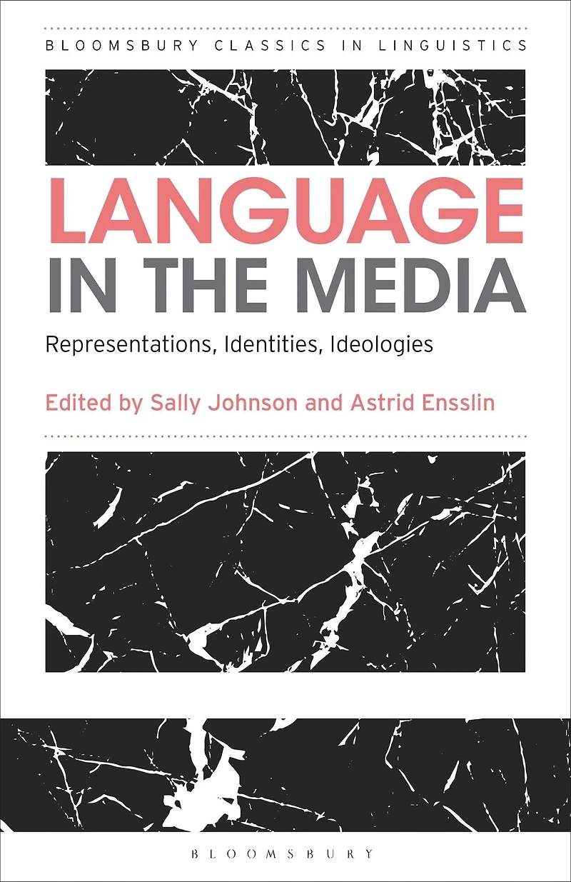 Language the Media: Representations, Identities, Ideologies
