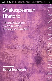 Shakespearean Rhetoric: A Practical Guide for Actors, Directors, Students and Teachers