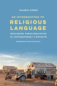 An Introduction to Religious Language: Exploring Theolinguistics Contemporary Contexts