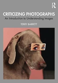 Criticizing Photographs: An Introduction to Understanding Images
