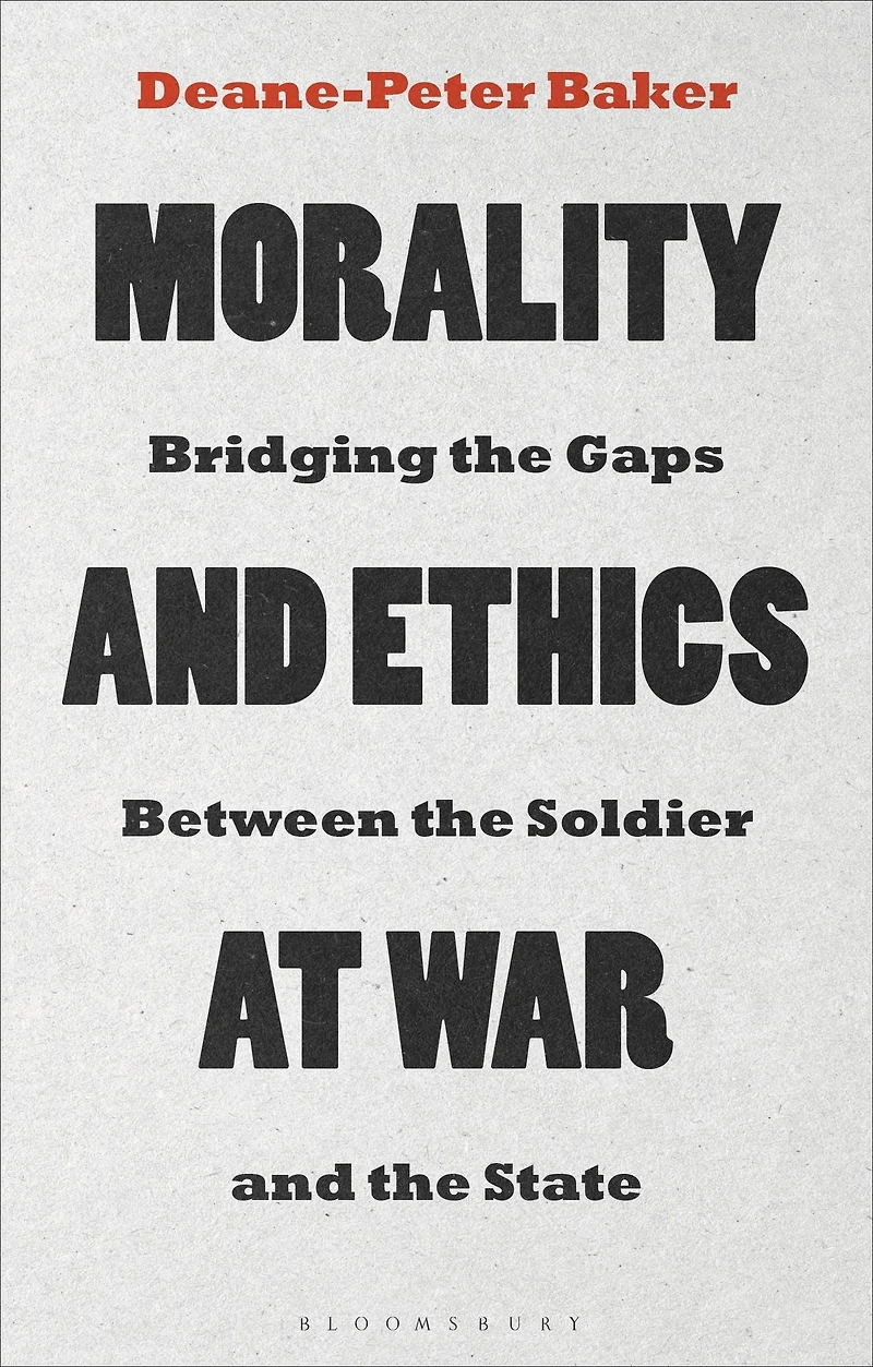 Morality and Ethics at War: Bridging the Gaps Between Soldier State
