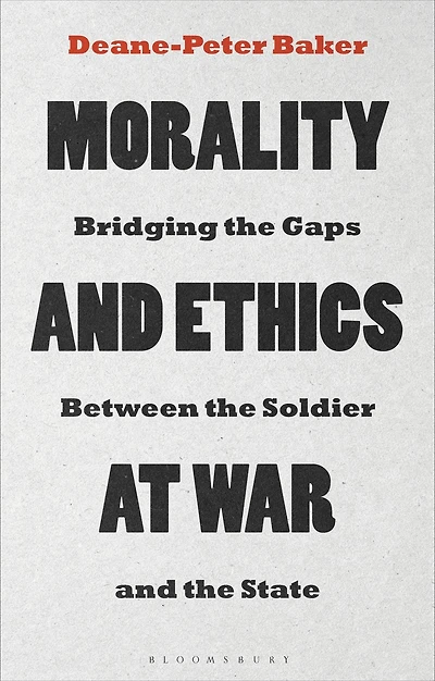 Morality and Ethics at War: Bridging the Gaps Between Soldier State