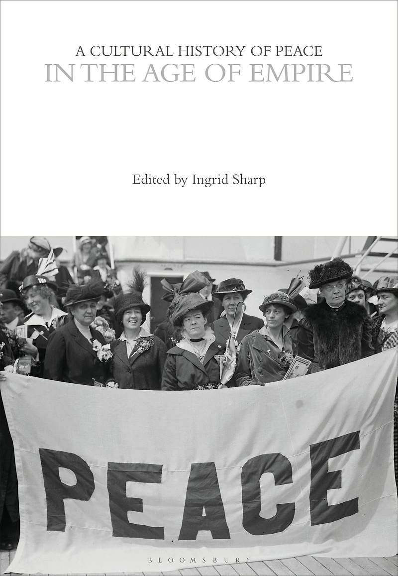 A Cultural History of Peace the Age Empire
