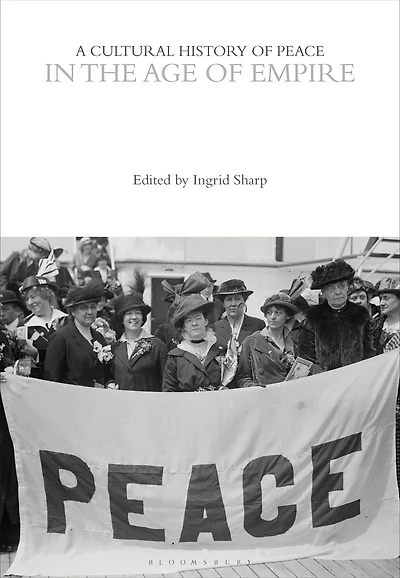 A Cultural History of Peace the Age Empire