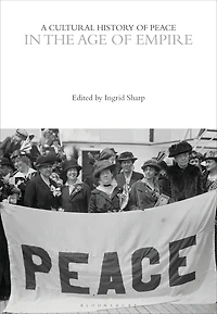 A Cultural History of Peace the Age Empire