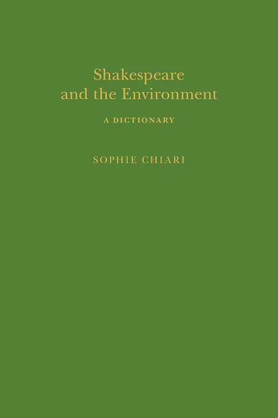 Shakespeare and the Environment: A Dictionary