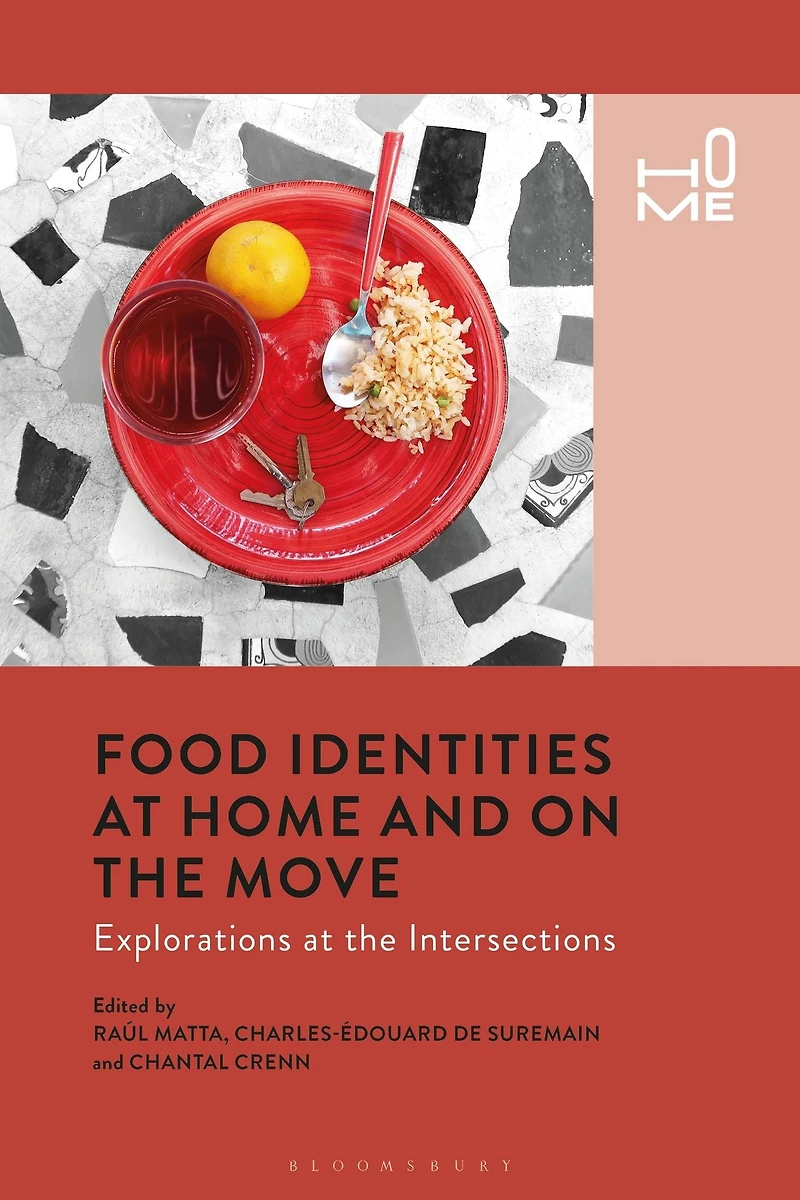 Food Identities at Home and on the Move: Explorations Intersection of Food, Belonging Dwelling