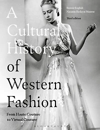 A Cultural History of Western Fashion: From Haute Couture to Virtual