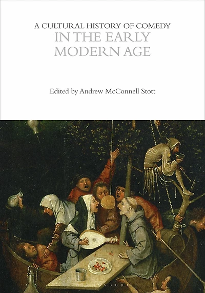 A Cultural History of Comedy the Early Modern Age