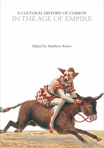 A Cultural History of Comedy the Age Empire