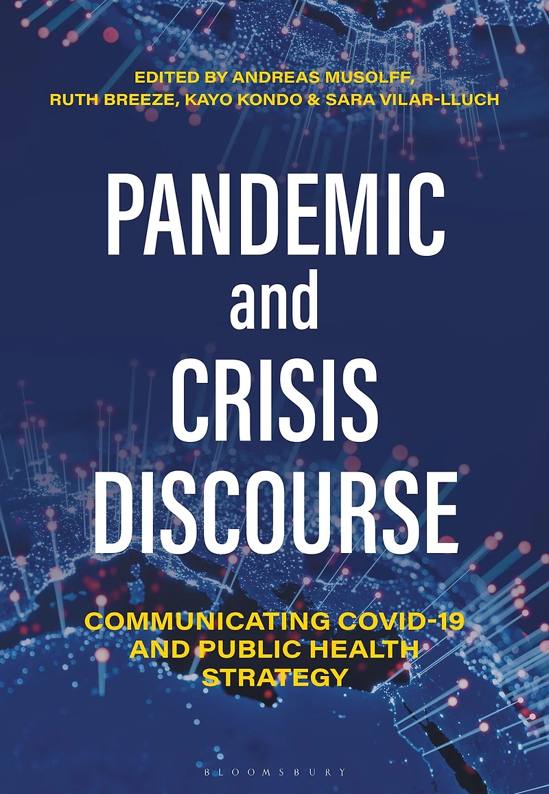 Pandemic and Crisis Discourse: Communicating COVID-19 Public Health Strategy