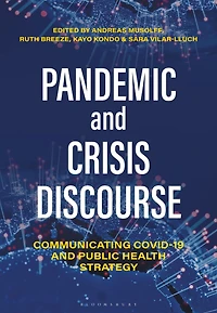 Pandemic and Crisis Discourse: Communicating COVID-19 Public Health Strategy